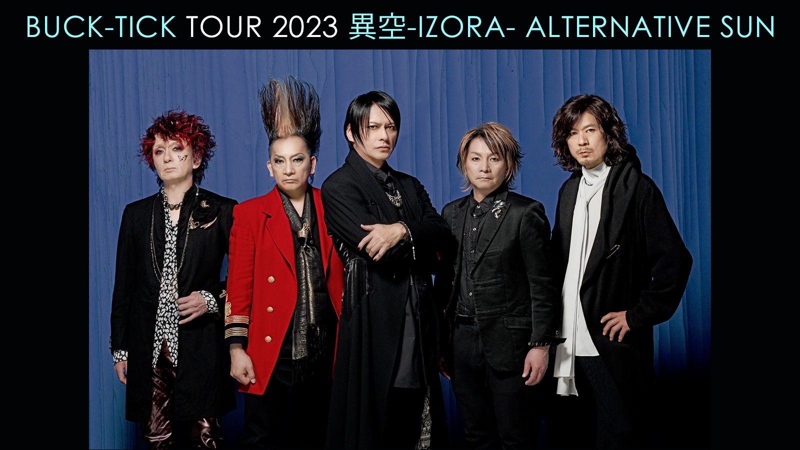 BUCK-TICK TOUR 2023 異空-IZORA- ALTERNATIVE SUN | tbc東北放送